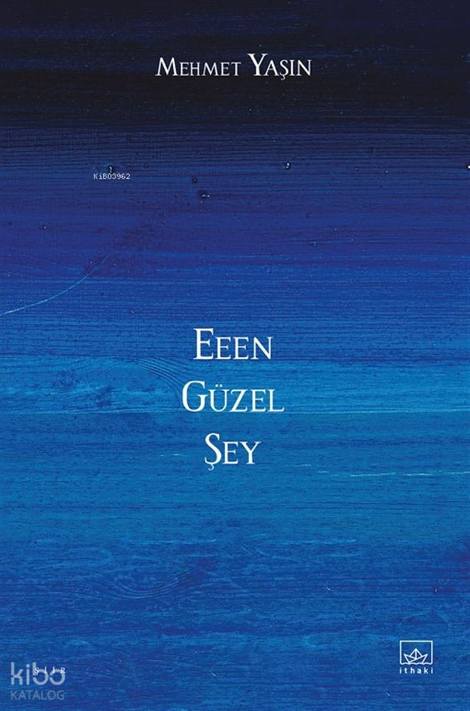 İTHAKİ / EEEN GÜZEL ŞEY