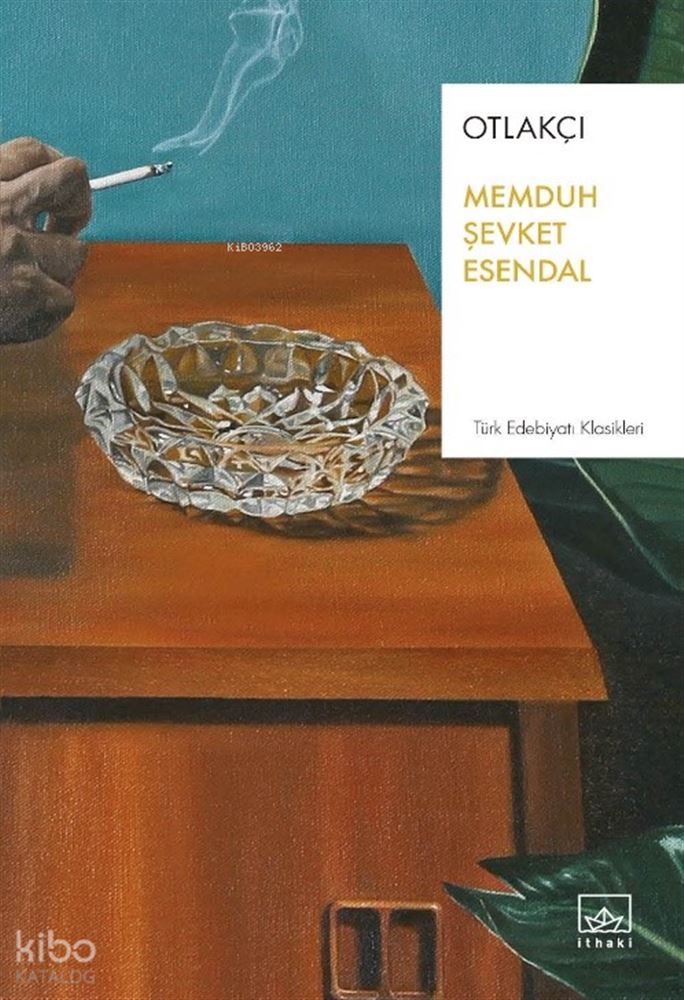 İTHAKİ / OTLAKÇI / MEMDUH ŞEVKET ESENDAL