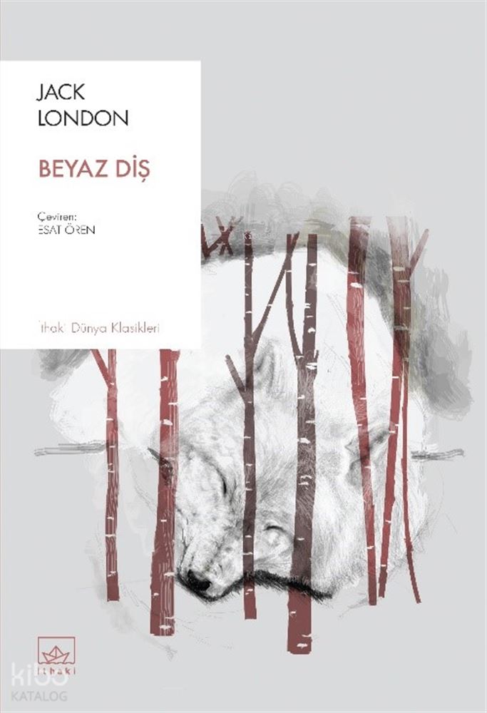 İTHAKİ / BEYAZ DİŞ / JACK LONDON