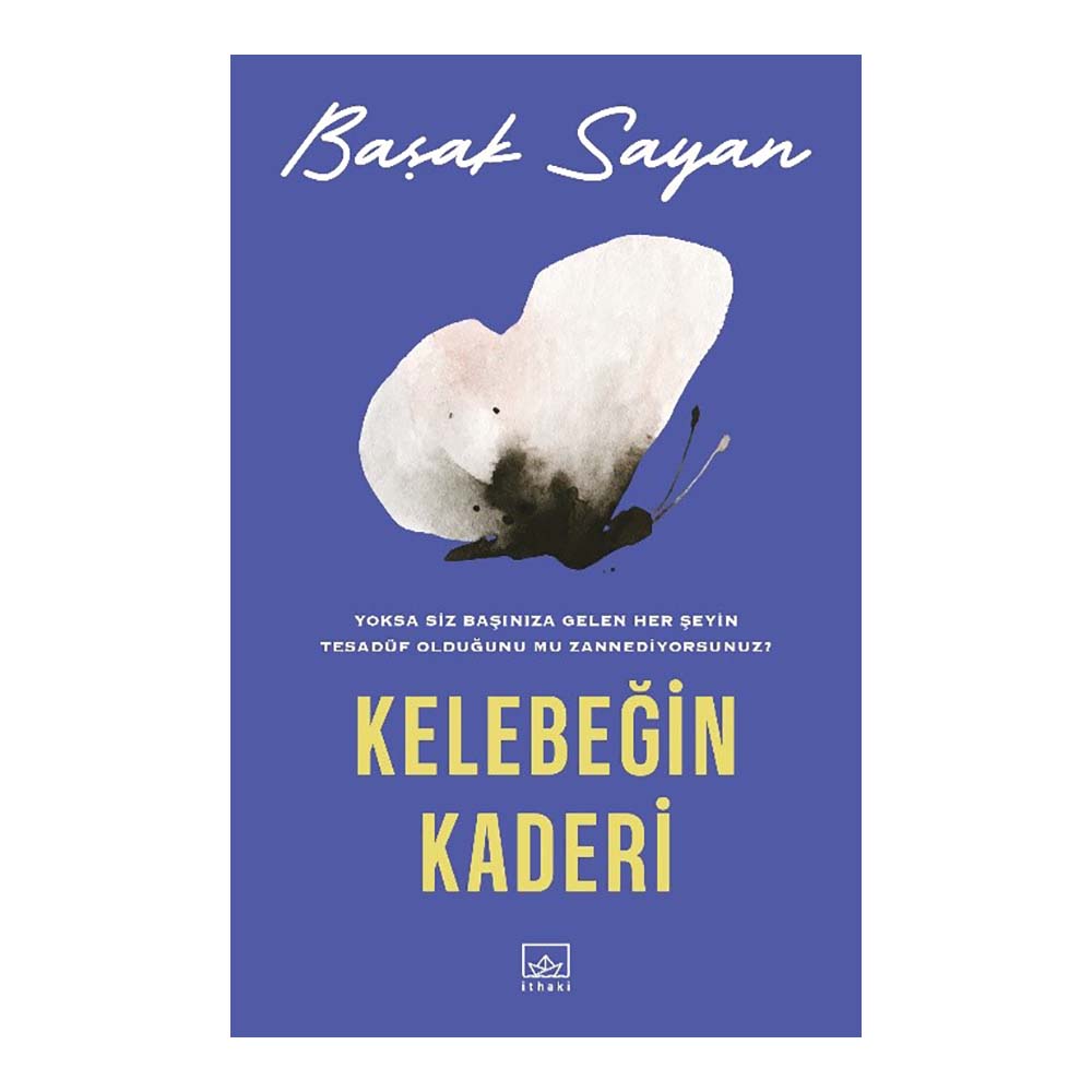 İTHAKİ / KELEBEĞİN KADERİ