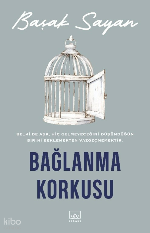 İTHAKİ / BAĞLANMA KORKUSU