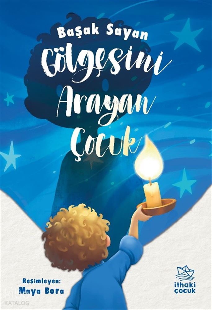 İTHAKİ / GÖLGESİNİ ARAYAN ÇOCUK