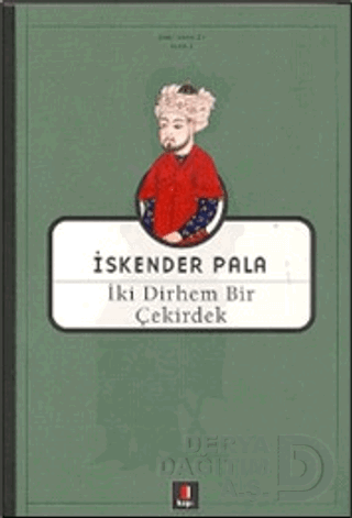 KAPI / İKİ DİRHEM BİR ÇEKİRDEK