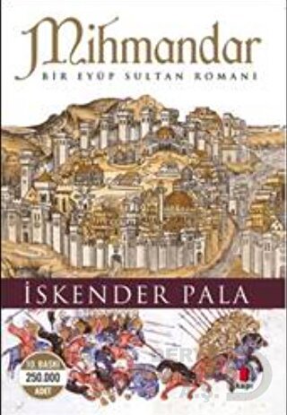 KAPI / MİHMANDAR - EYÜP SULTAN - İSKENDER PALA