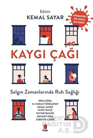 KAPI / KAYGI ÇAĞI -SALGIN ZAMANLARINDA RUH SAĞLIĞI