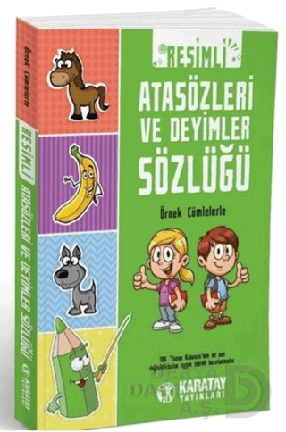 KARATAY / RESİMLİ ATASÖZLERİ VE DEYİMLER SÖZLÜĞÜ