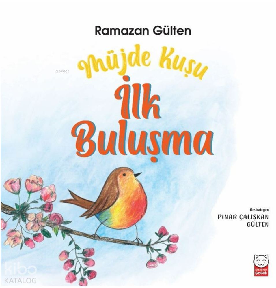 KIRMIZI KEDİ / MÜJDE KUŞU İLK BULUŞMA