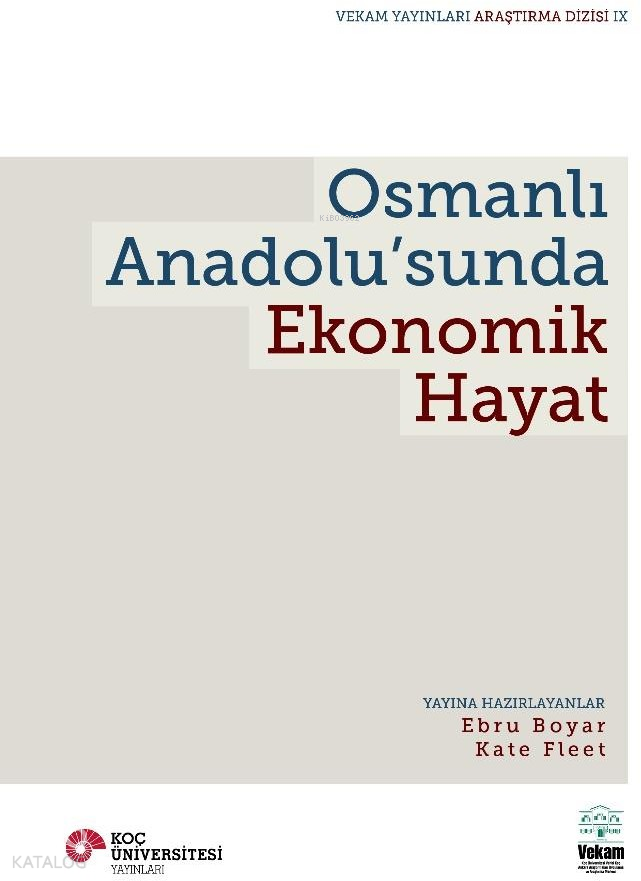 KOÇ / OSMANLI ANADOLUSUNDA EKONOMİK HAYAT