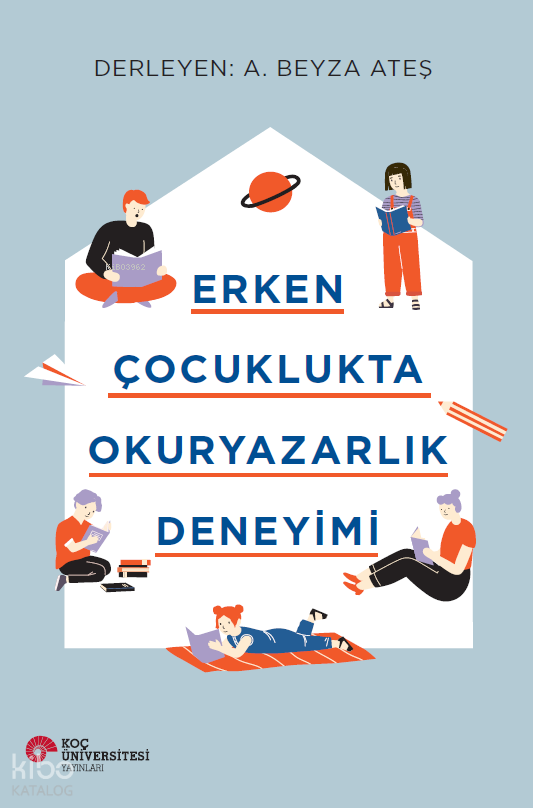 KOÇ / ERKEN ÇOCUKLUKTA OKURYAZARLIK DE....