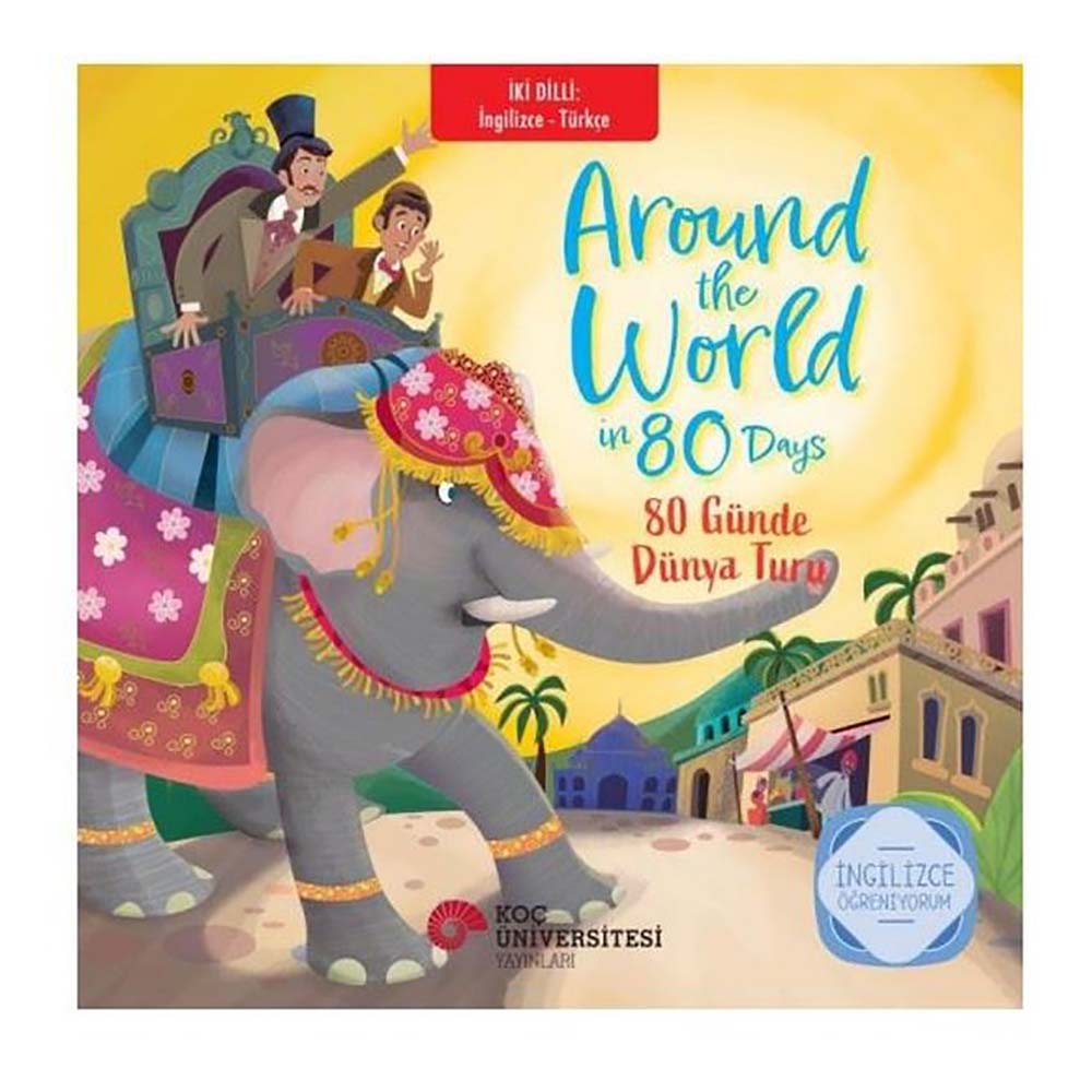 KOÇ / ARONDD THE WORLD İN 80 DAYS - 80 GÜN..