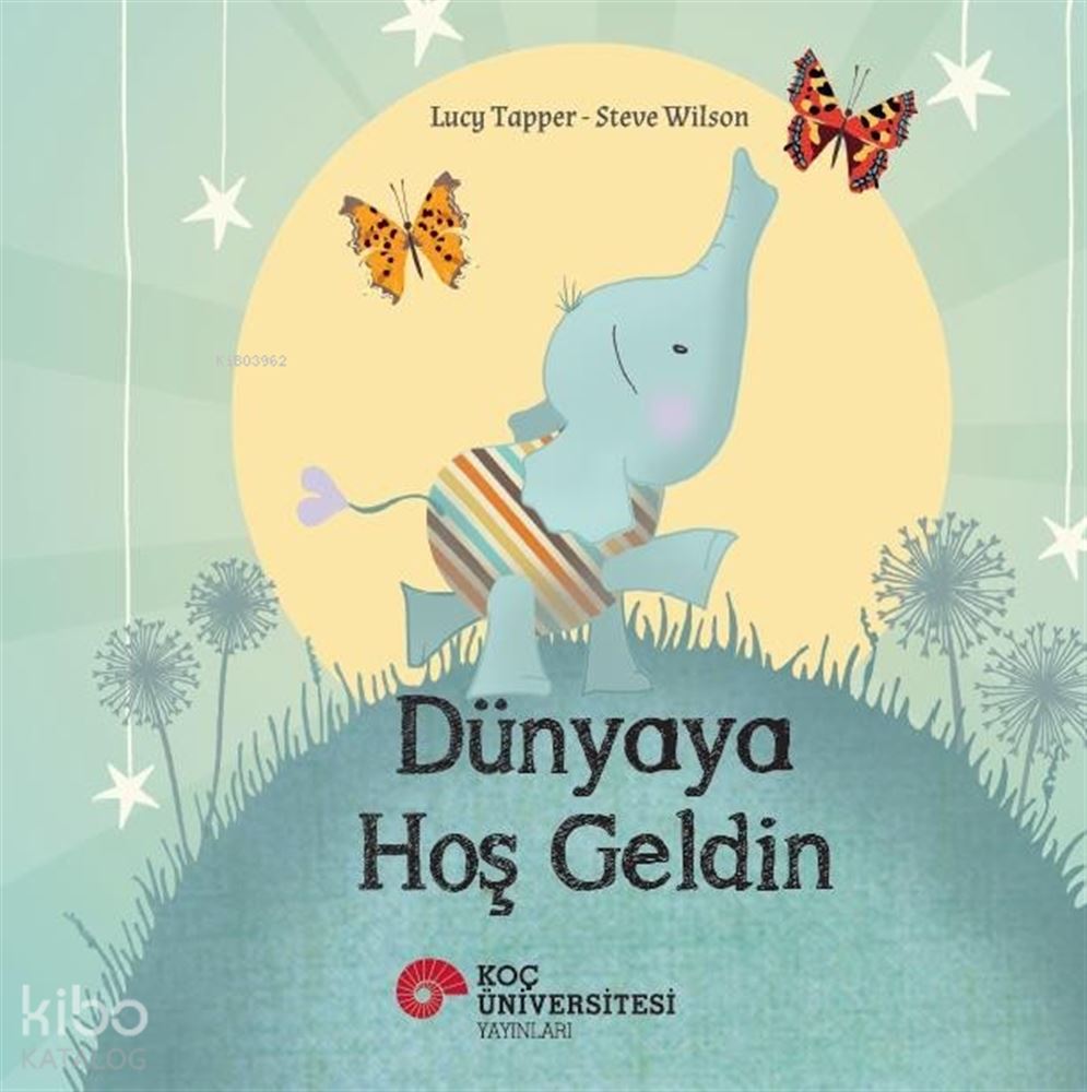 KOÇ / DÜNYAYA HOŞ GELDİN