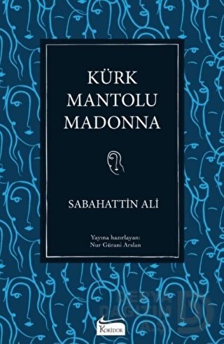 KORİDOR / KÜRK MANTOLU MADONNA - BEZ CİLT