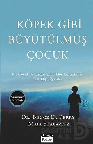 KORİDOR / KÖPEK GİBİ BÜYÜTÜLMÜŞ ÇOCUK - SIRA DIŞI
