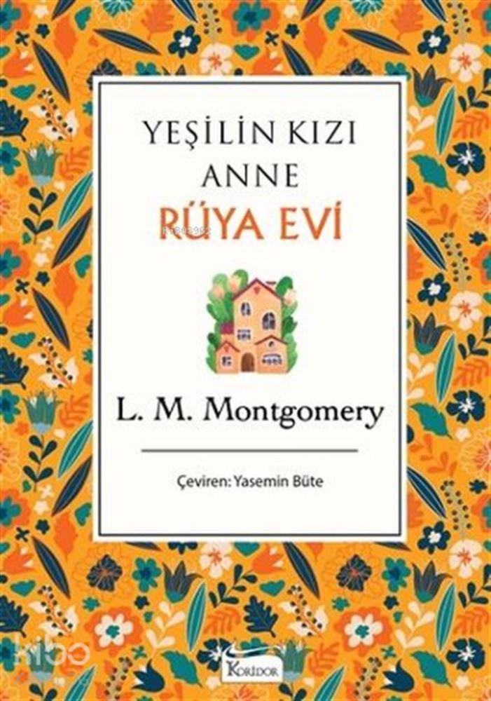 KORİDOR / YEŞİLİN KIZI ANNE - BEZ CİLT (RÜYA EVİ)