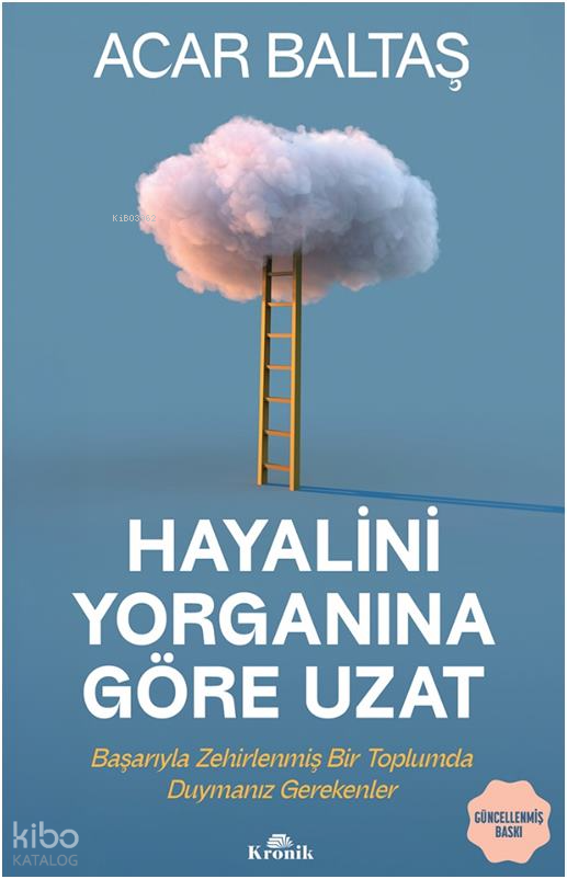 KRONİK / HAYALİNİ YORGANINA GÖRE UZAT