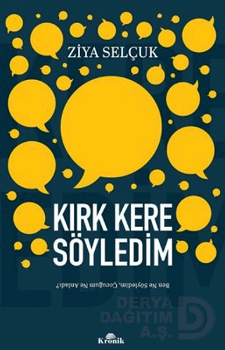 KRONİK / KIRK KERE SÖYLEDİM