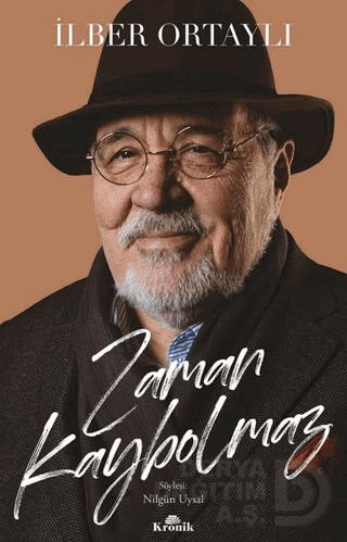 KRONİK / ZAMAN KAYBOLMAZ