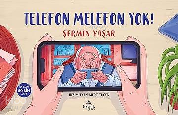 KRONİK / TELEFON MELEFON YOK