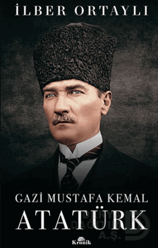 KRONİK / GAZİ MUSTAFA KEMAL ATATÜRK ( CİLTLİZ )