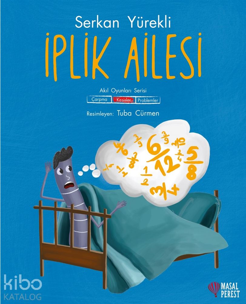 MASALPEREST / İPLİK AİLESİ (KESİRLER)