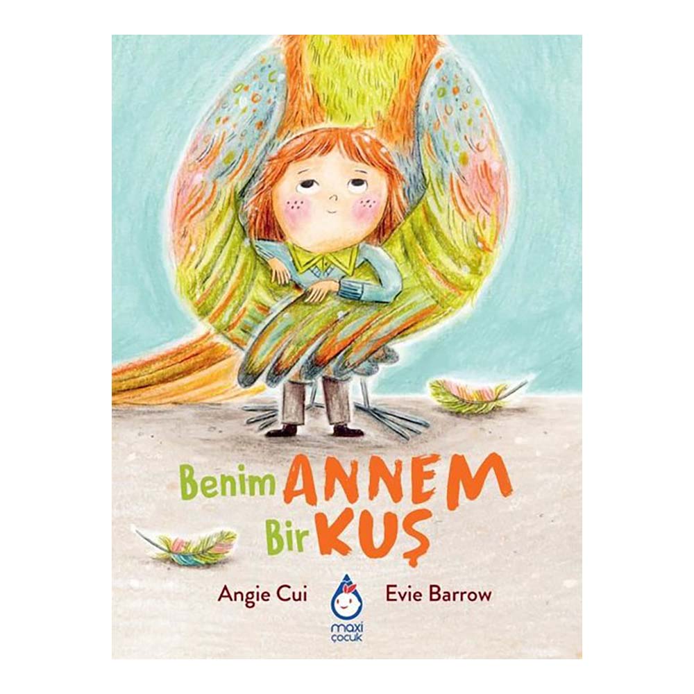 MAXİ YAYINCILIK / BENİM ANNEM BİR KUŞ