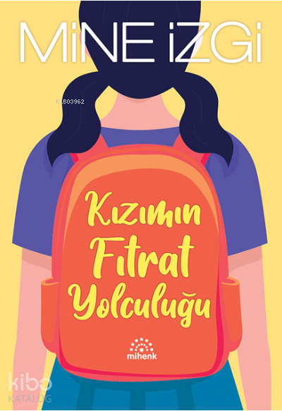 MİHENK / KIZIMIN FITRAT YOLCULUĞU