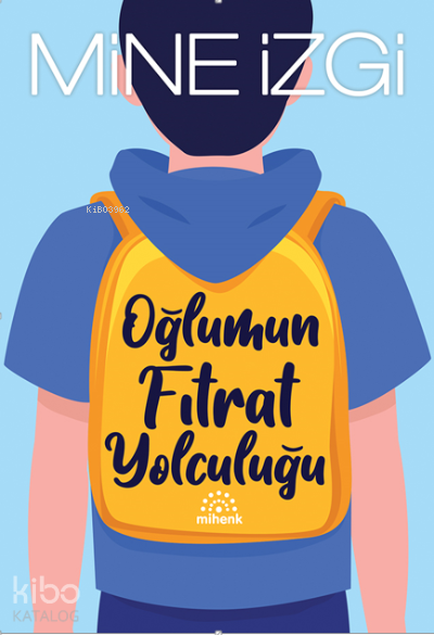 MİHENK / OĞLUMUN FITRAT YOLCULUĞU