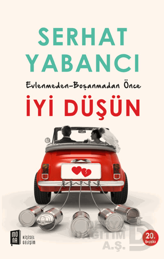 MONA / İYİ DÜŞÜN (EVLENMEDEN - BOŞANMADAN ÖNCE)