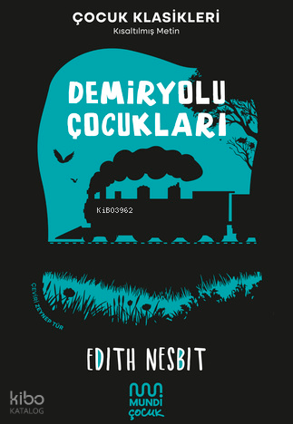 MUNDİ / DEMİRYOLU ÇOCUKLARI