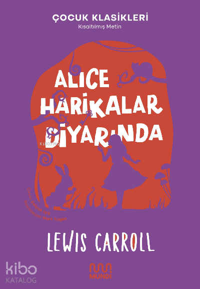 MUNDİ / ALİCE HARİKALAR DİYARINDA - (KISALTILMIŞ METİN)