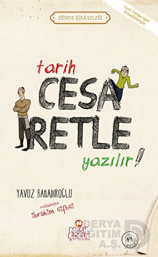NESİL / TARİH CESARETLE YAZILIR