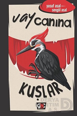 NESİL / VAY CANINA KUŞLAR