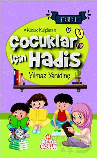 NESİL / KÜÇÜK KALPLERE ÇOCUKLAR İÇİN HADİS - CİLTLİ(ETKİNLİKLİ)
