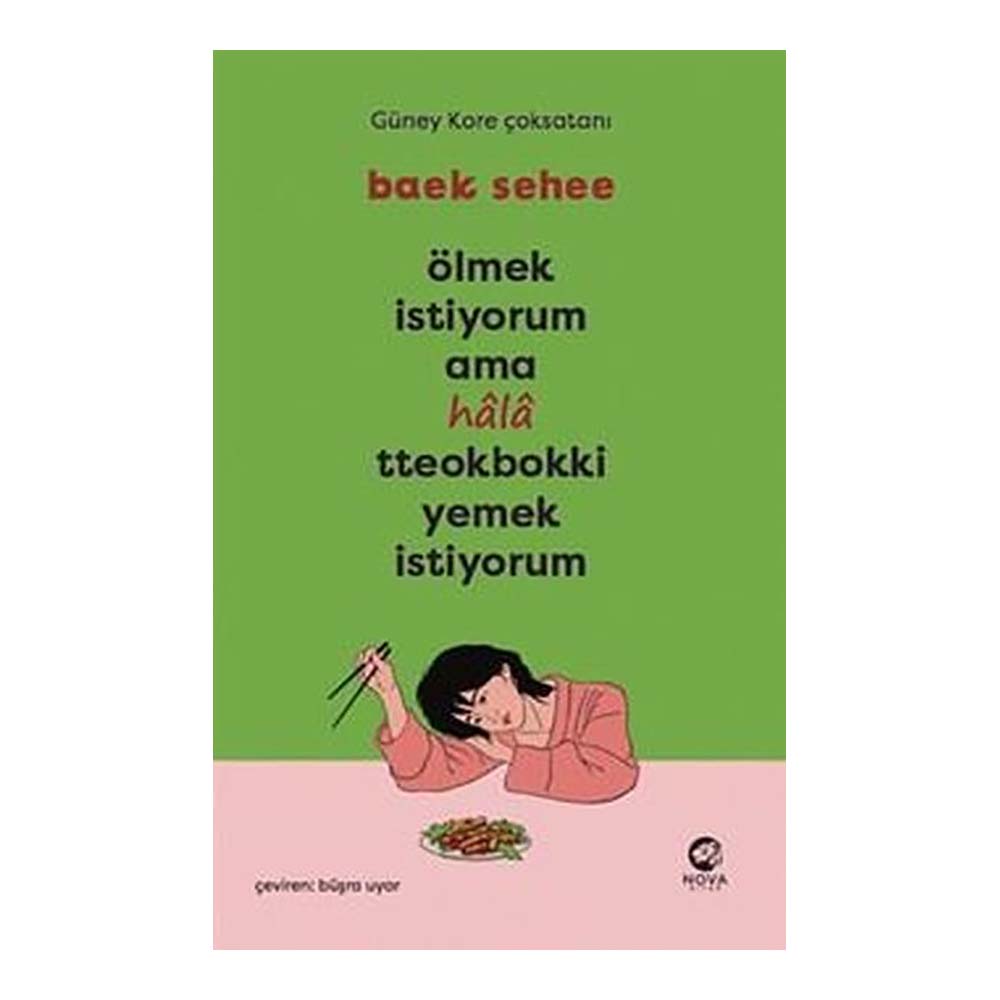 NOVA / ÖLMEK İSTİYORUM AMA HALA TTEOKBO.........