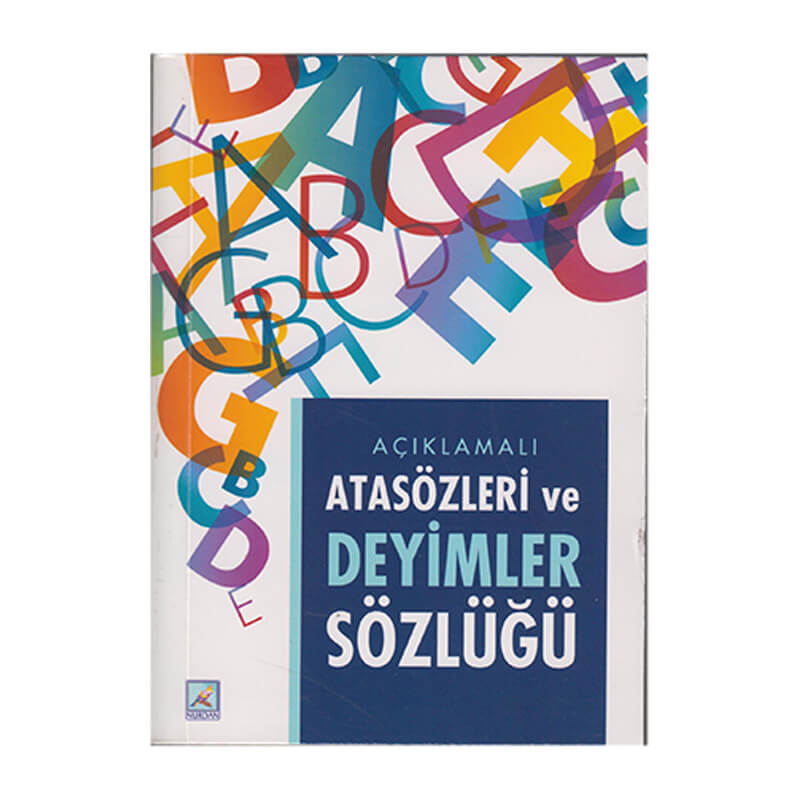 NURDAN / ATASÖZLERİ VE DEYİMLER SÖZLÜĞÜ-AÇIKLAMALI