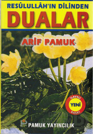 PAMUK / RESULLULLAHIN DİLİNDEN DUALAR (DUA :053)