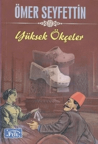 PARILTI / YÜKSEK ÖKÇELER / ÖMER SEYFETTİN