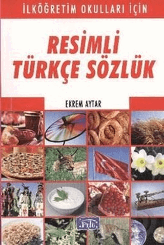 PARILTI / RESİMLİ TÜRKÇE SÖZLÜK (İLKÖĞRETİM OKULLARI İÇİN)
