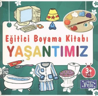 PARILTI / EĞİTİCİ BOYAMA KİTABI - YAŞANTIMIZ
