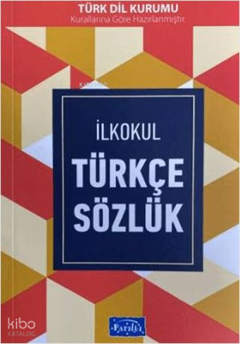 PARILTI / İLKOKUL TÜRKÇE SÖZLÜK (1.HAMUR)