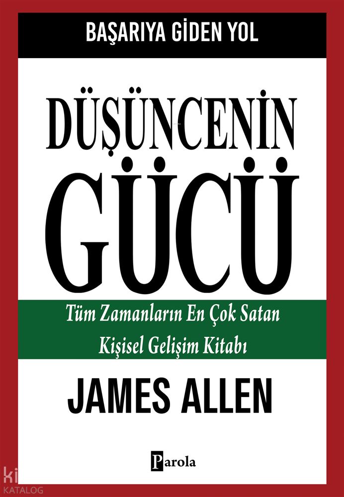 PAROLA / DÜŞÜNCENİN GÜCÜ
