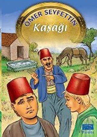 PARILTI / KAŞAĞI - ÖMER SEYFETTİN