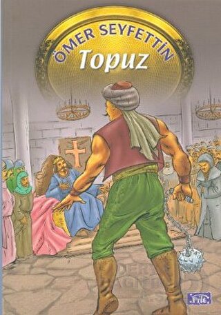 PARILTI / TOPUZ / ÖMER SEYFETTİN