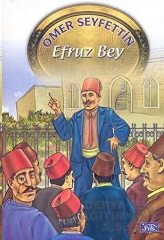 PARILTI / EFRUZ BEY / ÖMER SEYFETTİN