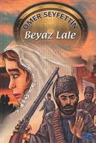PARILTI / BEYAZ LALE - ÖMER SEYFETTİN
