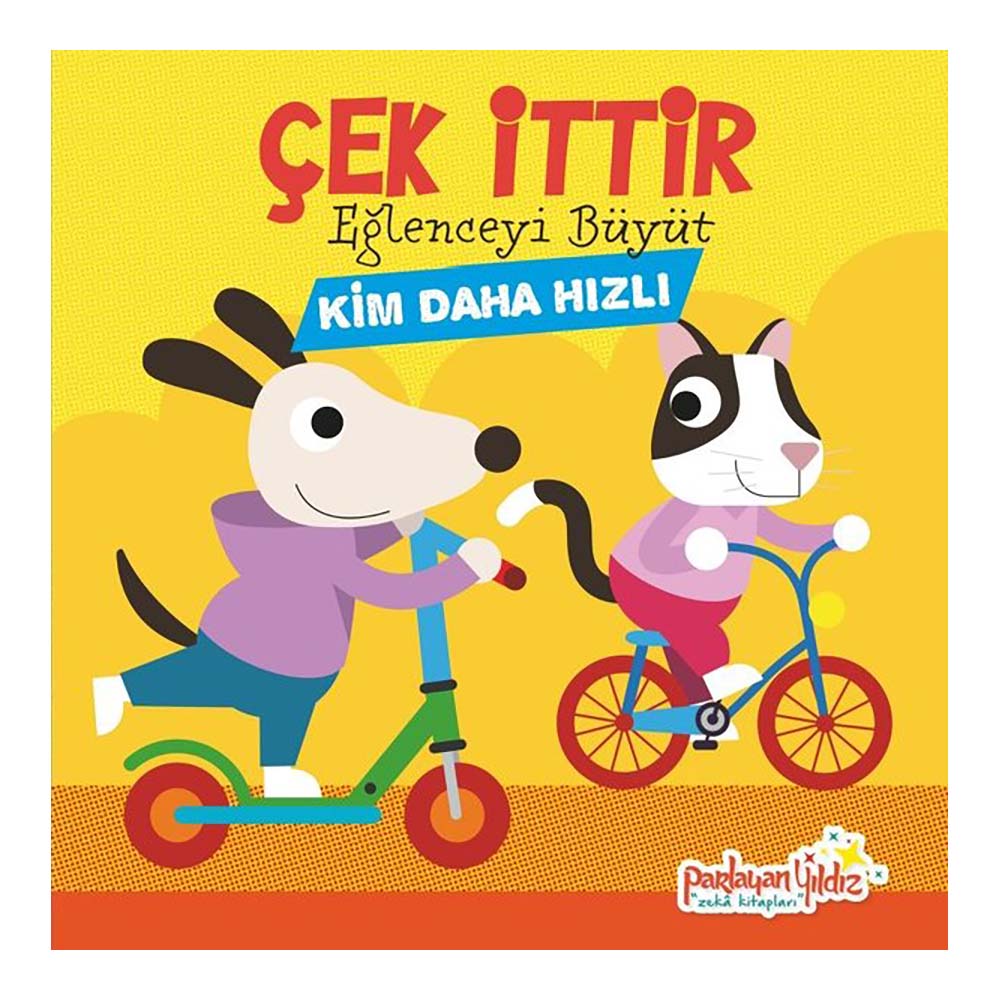 PARLAYAN YILDIZ / ÇEK İTTİR - KİM DAHA HIZLI
