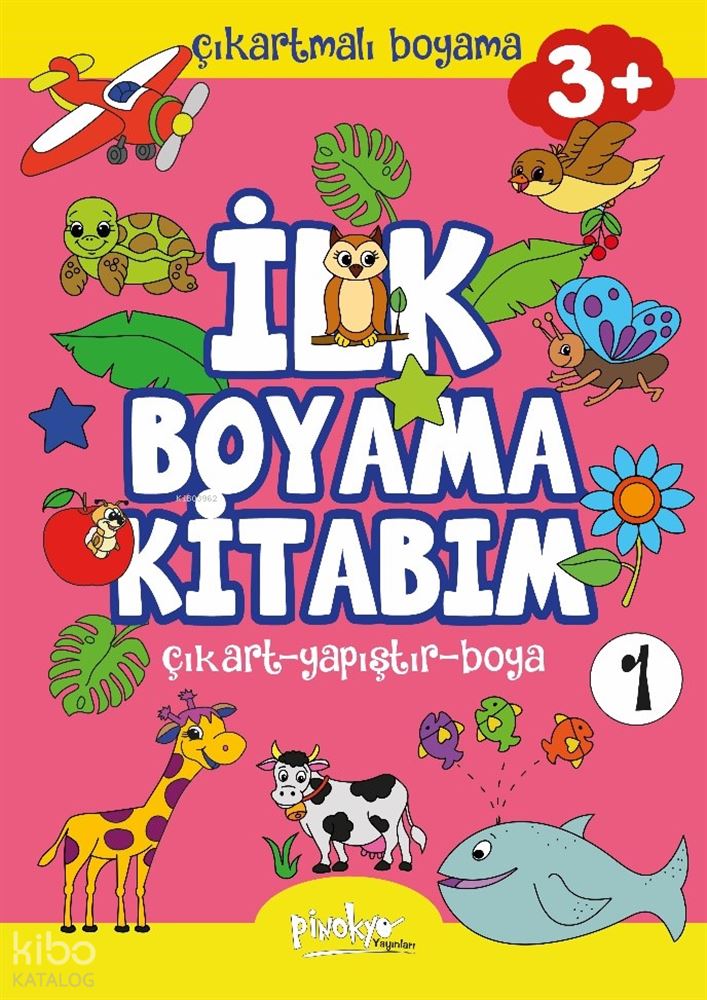 PİNOKYO / İLK BOYAMA KİTABIM - 3 + 1 ÇIKARTMALI