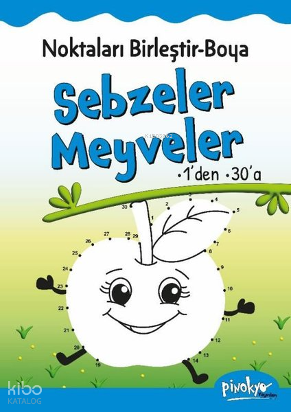 PİNOKYO / NOKTALARI BİRLEŞTİR BOYA - SEBZELER MEYVELER
