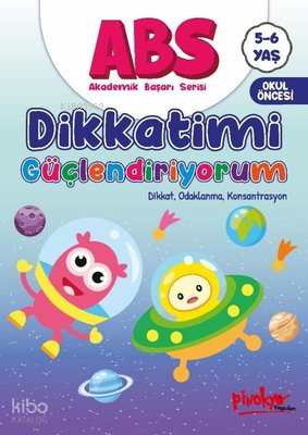 PİNOKYO / ABS DİKKATİMİ GÜÇLENDİRİYORUM 5 - 6 YAŞ