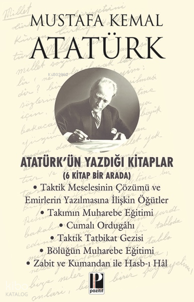 POZİTİF / ATATÜRKÜN YAZDIĞI KİTAPLAR